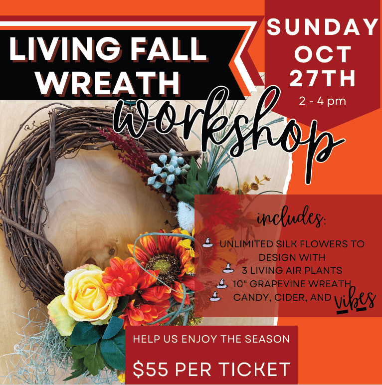 Fall wreath workshop: Oct 27th, $55.