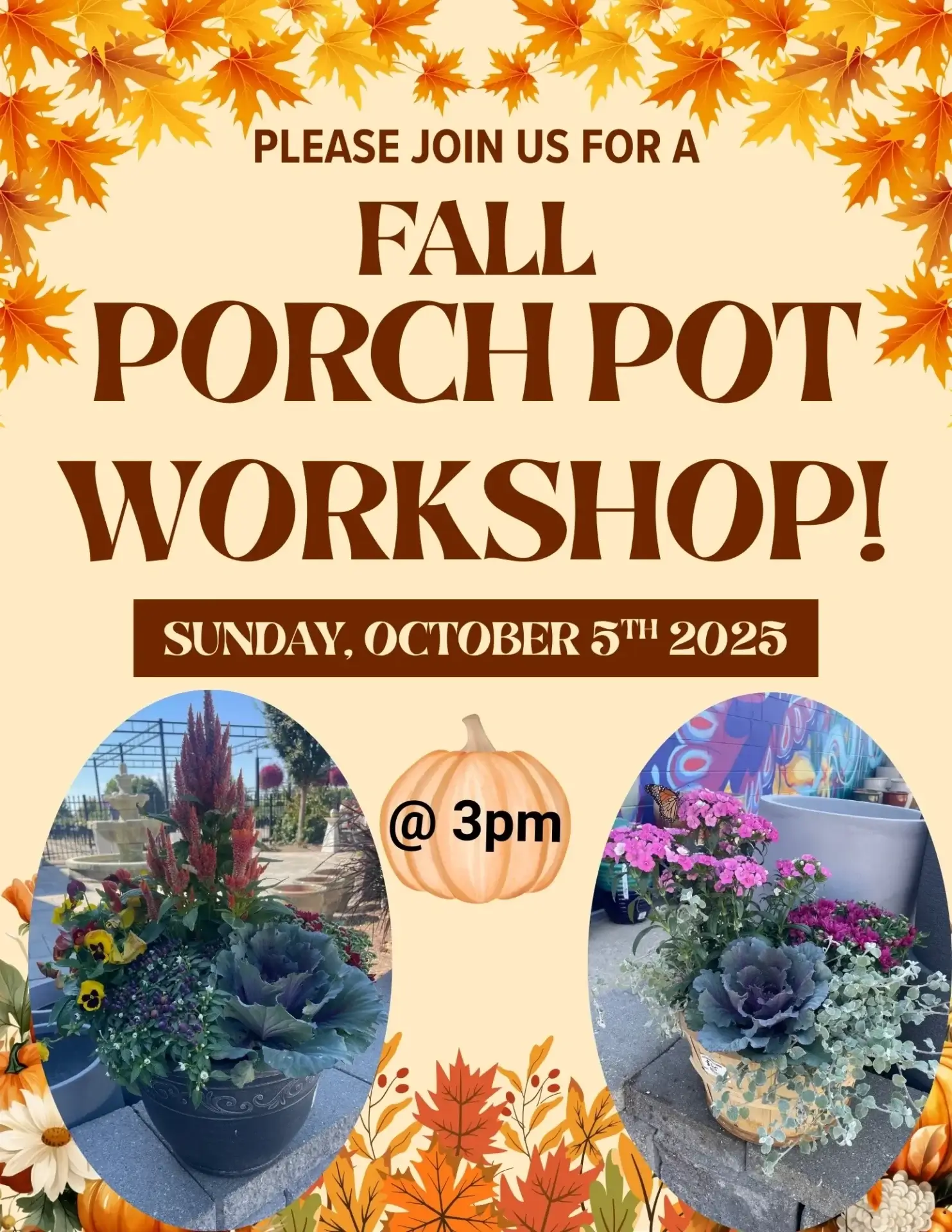 Fall porch pot workshop announcement with plants.